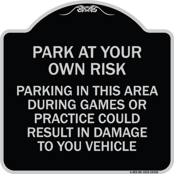 Parking in This Area During Games or Practices Could Result in Damage to Your Vehicle, BS-1818-23436